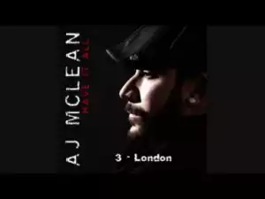 AJ Mclean - London